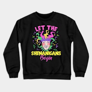 Let The Shenanigans Begin Crewneck Sweatshirt